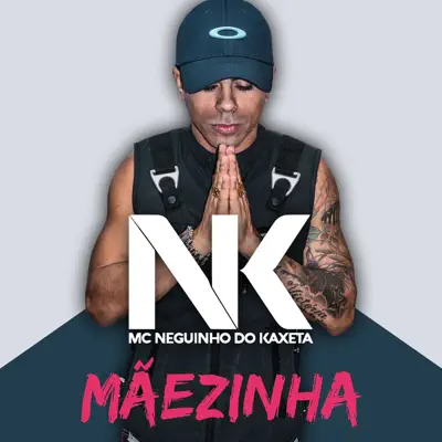 Mãezinha - Single - MC Neguinho do Kaxeta