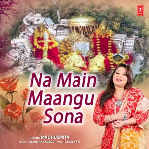 Na Main Maangu Sona
