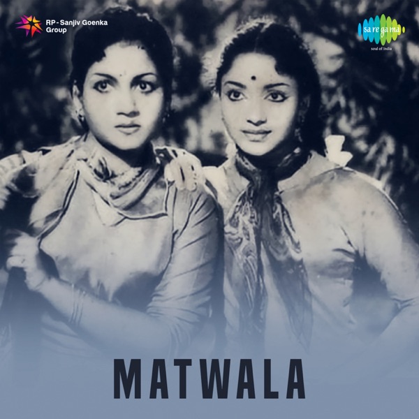 Matwala (Original Motion Picture Soundtrack) - EP