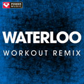 Waterloo (Extended Workout Remix)