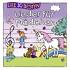 Die 30 besten Lieder für Mädchen - Simone Sommerland, Karsten Glück & Die Kita-Frösche