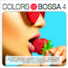 Colors of Bossa 4 - Various Artists