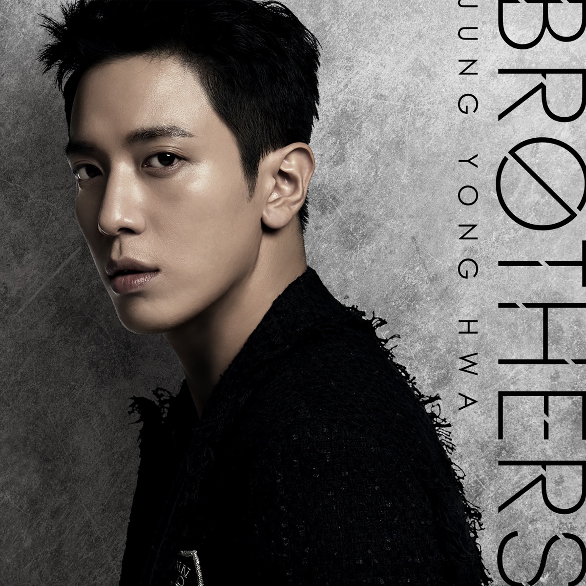 JUNG YONG HWA – BROTHERS – Single