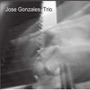 Jose Gonzales Trio