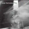 Jose Gonzales Trio - Honeysuckle Rose