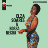 A Bossa Negra - Elza Soares