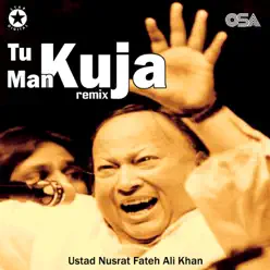 Tu Kuja Man Kuja - EP - Nusrat Fateh Ali Khan Tu Kuja Man Kuja - EP - Nusrat Fateh Ali Khan