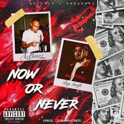 Now or Never (feat. Big $wift) - Single