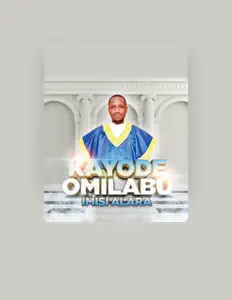 聆聽 Kayode Omilabu、觀看音樂影片、閱讀小傳、查看巡演日期等！