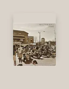 收听 Milton Hall、观看音乐视频、阅读小传、查看巡演日期等 ！