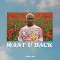 WANT U BACK