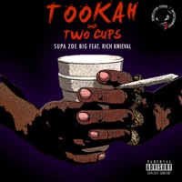 Tookah and Two Cups (feat. Rich Knieval) - Single - Supa Zoe BIG
