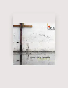 Hör dir Berlin Guitar Ensemble an, schau dir Musikvideos an, lies die Biografie, finde Tourdaten und mehr!