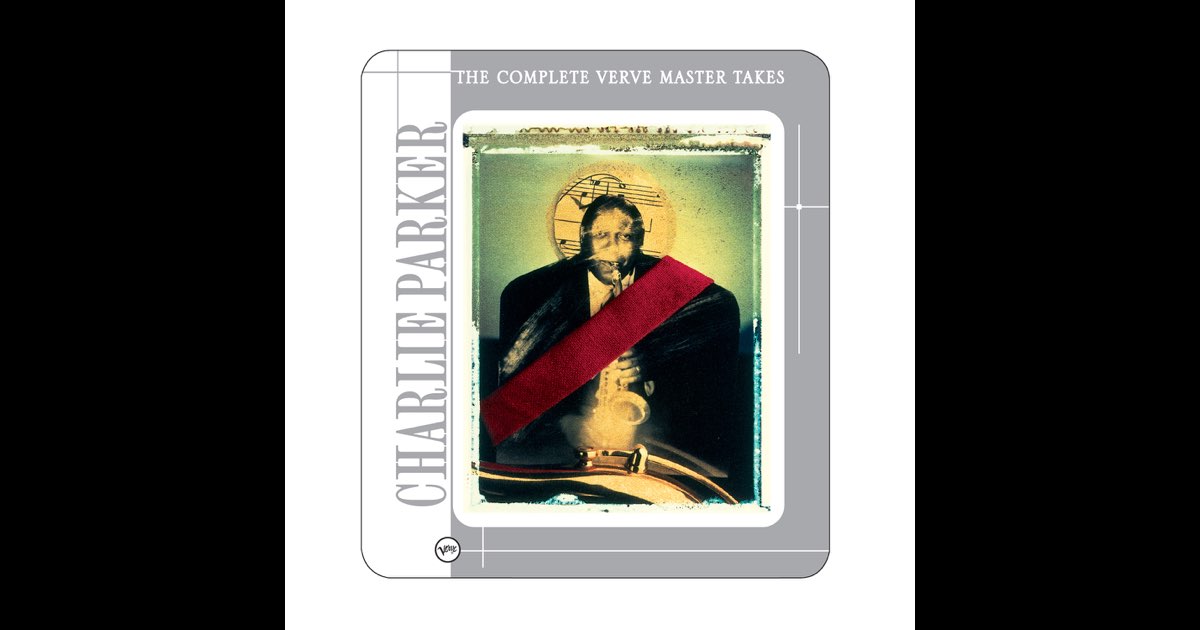 The Complete Verve Master Takes - Album by Charlie Parker