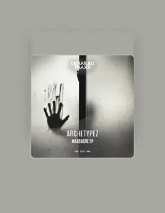 收听 Archetypez、观看音乐视频、阅读小传、查看巡演日期等 ！