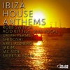 Ibiza House Anthems