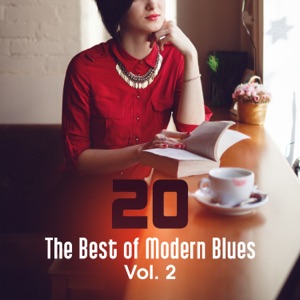 20 The Best of Modern Blues Vol. 2: Music to Relax After Crazy Week, Inspire Summer, Easy Guitar, Instrumental Lounge, Positive Chillout