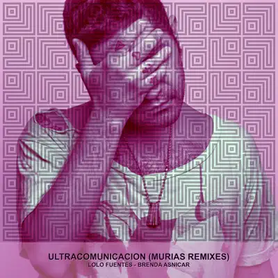 Ultracomunicación (Murias Remixes) - Single - Brenda Asnicar Ultracomunicación (Murias Remixes) - Single - Brenda Asnicar