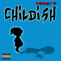 Childish - Single - Louney G