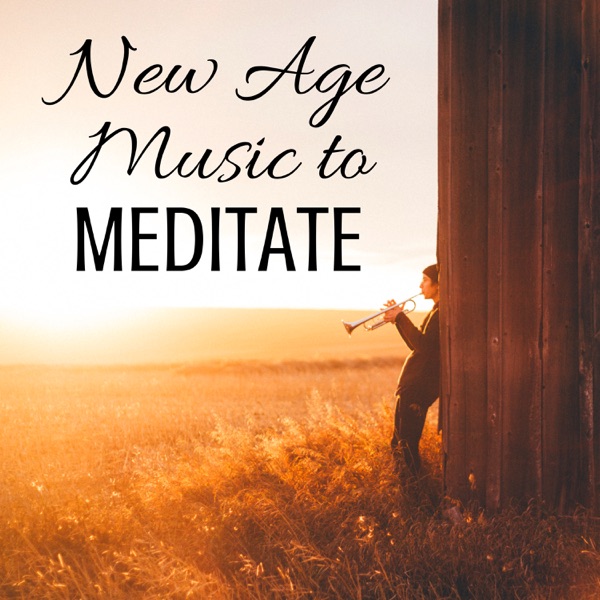 New Age Music to Meditate: Relax, Sleep, Instrumental Relaxation Therapy