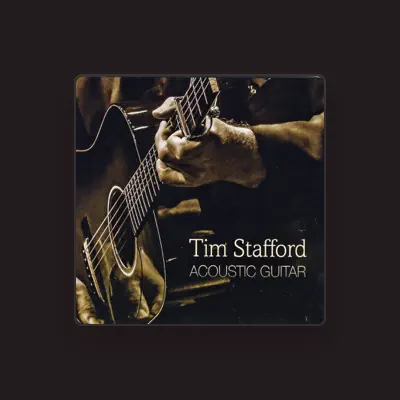 Listen to Tim Stafford, watch music videos, read bio, see tour dates & more!