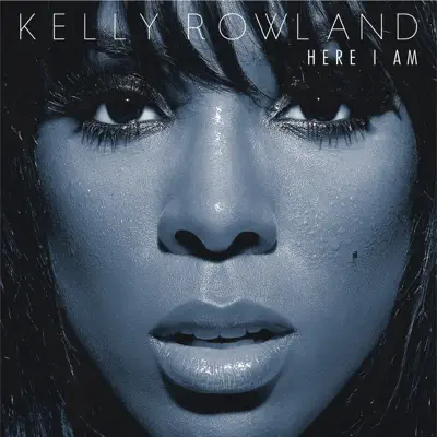 Here I Am - Kelly Rowland