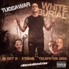 White Burial (M Dot R, Xtreme, Talapaton Diss) - Single