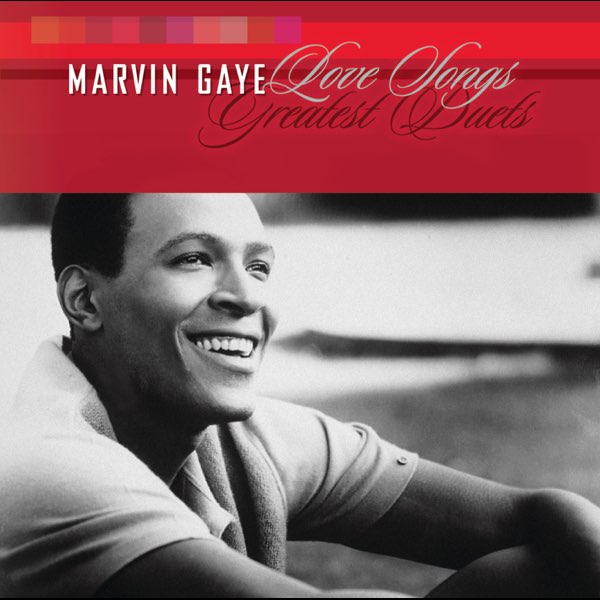 слушать, Love Songs: Greatest Duets, Marvin Gaye, музыка, синглы, песни, R&...