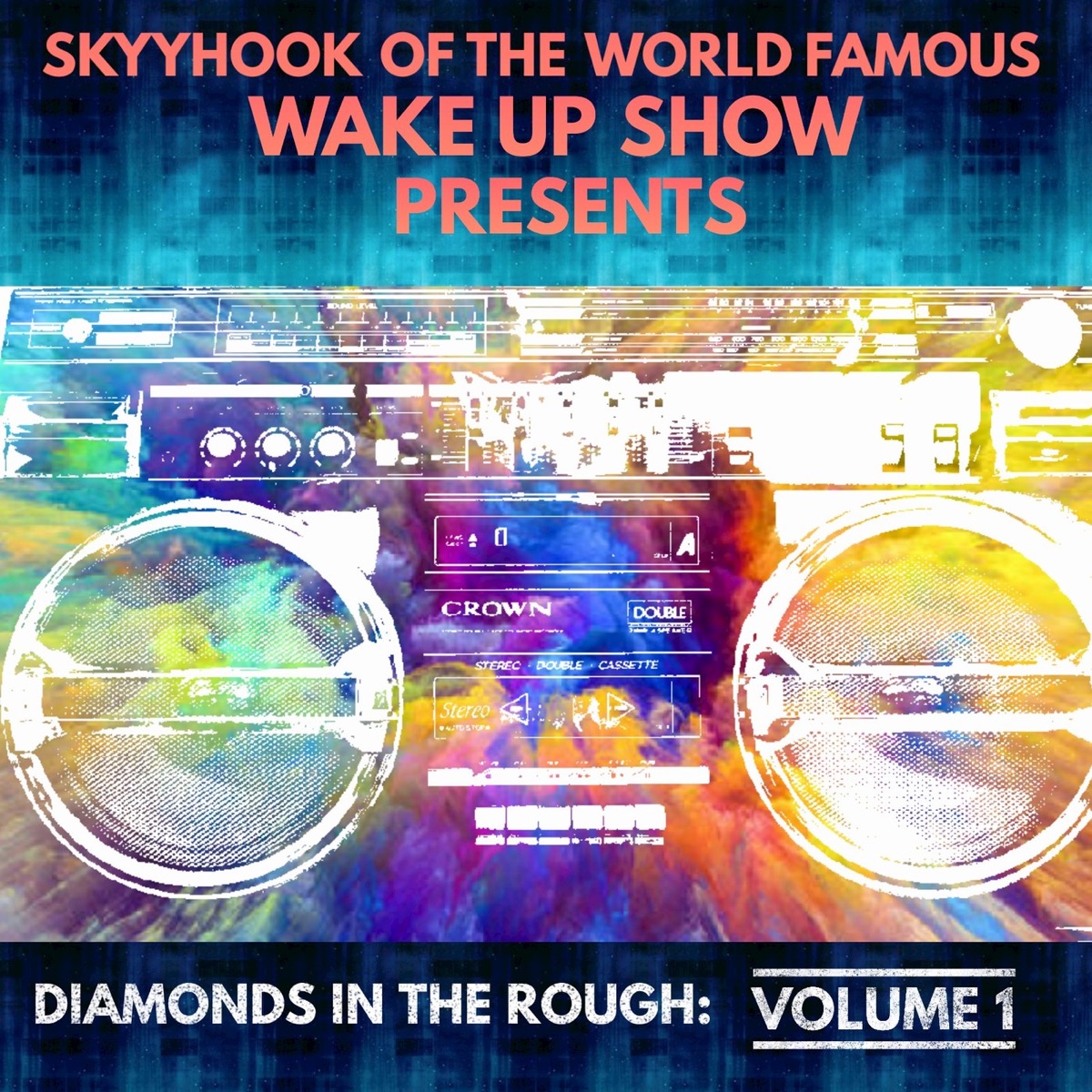 Skyyhook of the World Famous Wake Up Show Presents: Diamonds in the Rough,  Vol. 1 - Album by Various Artists - Apple Music