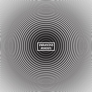 Vibrations (Remixes) - EP