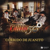 Calibre 50 - Corrido De Juanito