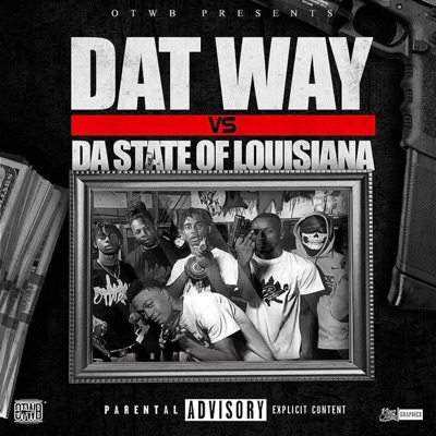 Dat Way VS Da State of Louisiana (Lost Files)