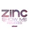 Show Me (A. G. Cook Remix) - DJ Zinc lyrics