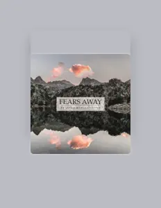 Fears Awayを聴いたり、ミュージックビデオを鑑賞したり、経歴やツアー日程などを確認したりしましょう！