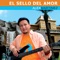 El Sello Del Amor - Alex Martinez lyrics