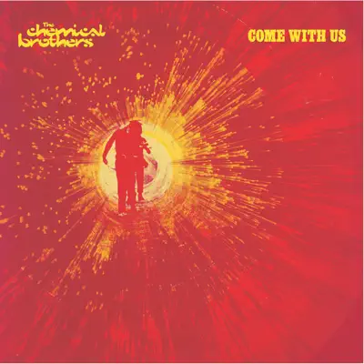 Come With Us - The Chemical Brothers Come With Us - The Chemical Brothers