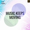 Music Keeps Moving - EP