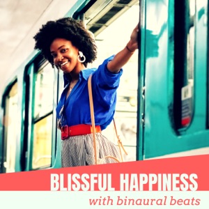 Blissful Happiness with Binaural Beats