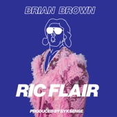 Brian Brown - Ric Flair