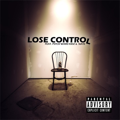 Lose Control (feat. Psych Ward Kidz & Nate) - Single