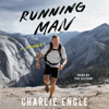Running Man (Unabridged) - Charlie Engle