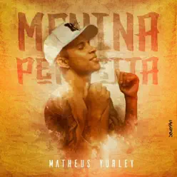 Menina Perfeita (feat. Stefan) - Single - Matheus Yurley
