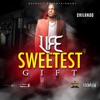 Life Sweetest Gift - Single