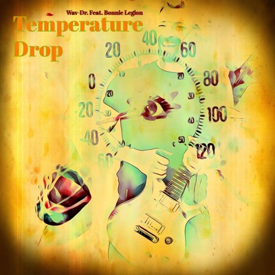 Temperature Drop (feat. Bonnie Legion) - Single