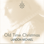 Old Time Christmas - Landon Michael