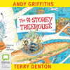 The 91-Storey Treehouse - Treehouse Book 7 (Unabridged) - Andy Griffiths & Terry Denton