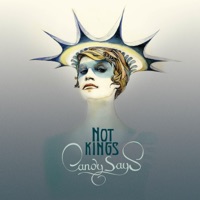 Not Kings - Candy Says