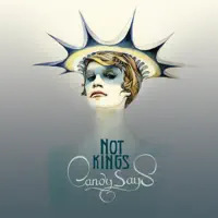 Not Kings — Candy Says