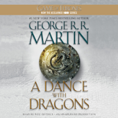 A Dance with Dragons: A Song of Ice and Fire: Book Five (Unabridged) - George R.R. Martin Cover Art