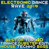 Electronic Dance Rave 2019 - Best of Top 40 Trance Dubstep House Techno Bass
